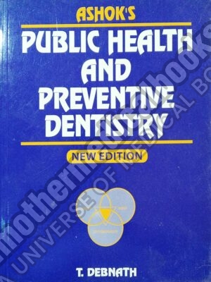 Ashoks Public Health And Preventive Dentistry2Nd Edition