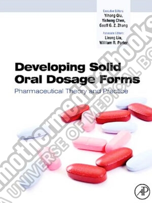 Developing Solid Oral Dosage Forms Pharmaceutical Theory and Practice 1st Edition