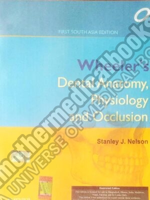 Wheelers Dental Anatomy Physiology and Occlusion South Asia Edition