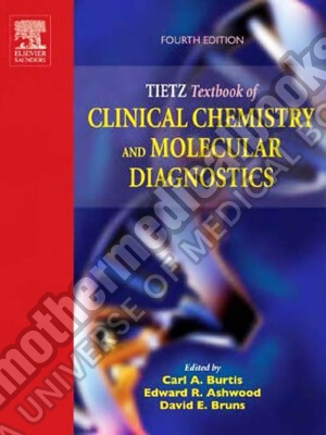 Tietz Textbook of Clinical Chemistry and Molecular Diagnostics Tietz Textbook of Clinical Chemistry Burtis 4th Edition